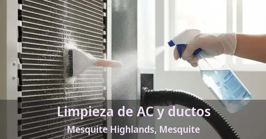 Limpieza de AC y ductos Mesquite Highlands, Mesquite - TX