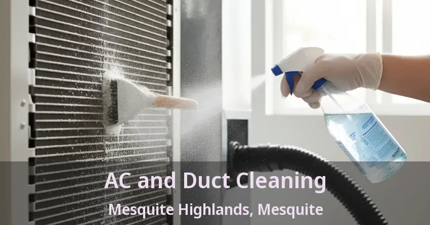 AC and Duct Cleaning Mesquite Highlands, Mesquite - TX