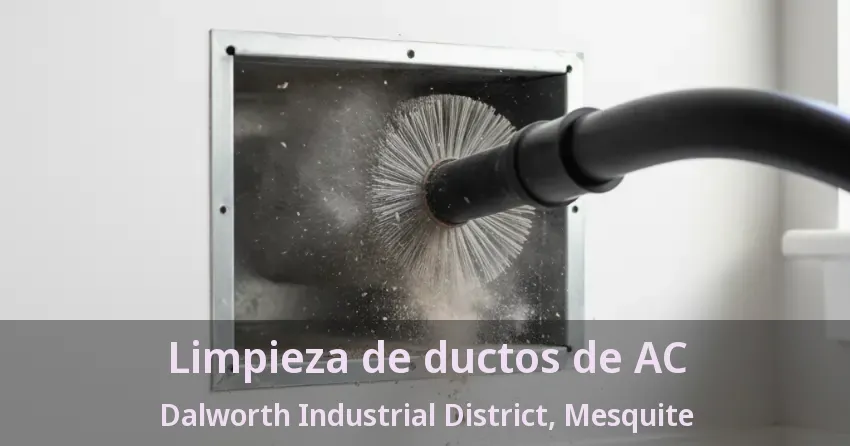 Limpieza de ductos de AC Dalworth Industrial District, Mesquite - TX Limpieza de ductos de AC Dalworth Industrial District, Mesquite - TX