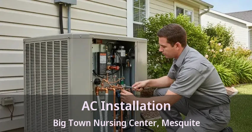 AC Installation Big Town Nursing Center, Mesquite - TX
