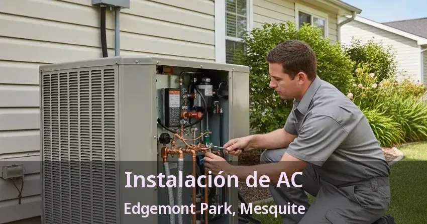 Instalación de AC Edgemont Park, Mesquite - TX