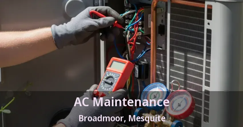 AC Maintenance Broadmoor, Mesquite - TX