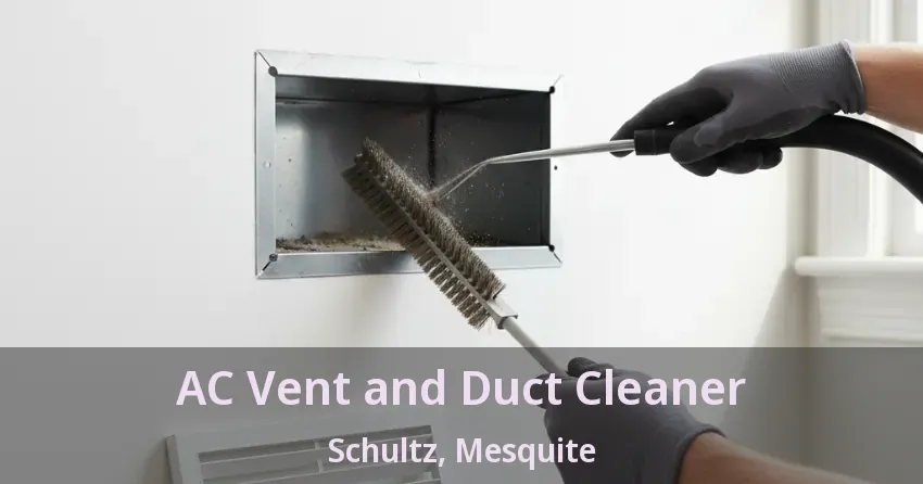 AC Vent and Duct Cleaner Schultz, Mesquite - TX
