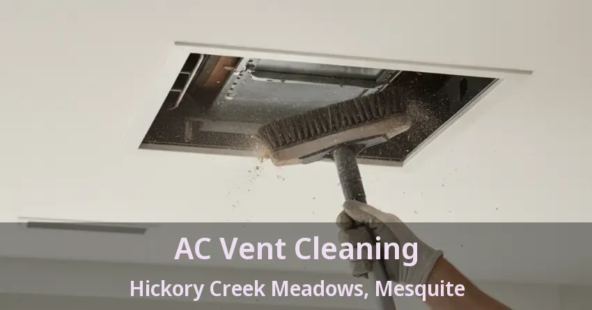 AC Vent Cleaning Hickory Creek Meadows, Mesquite - TX AC Vent Cleaning Hickory Creek Meadows, Mesquite - TX