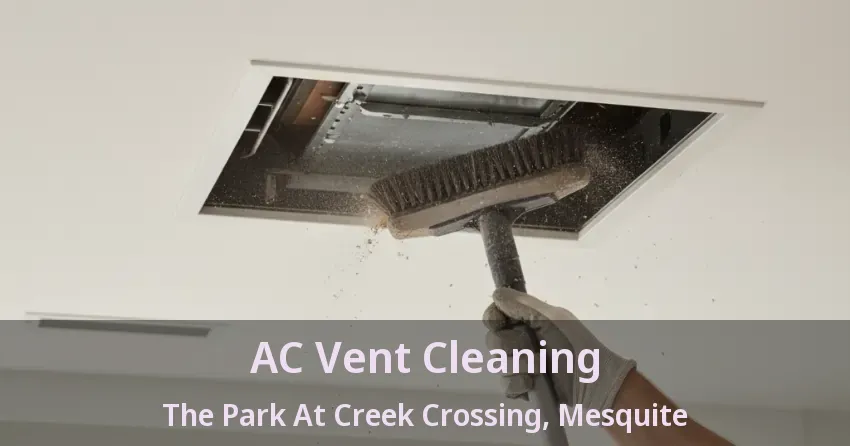 AC Vent Cleaning The Park At Creek Crossing, Mesquite - TX