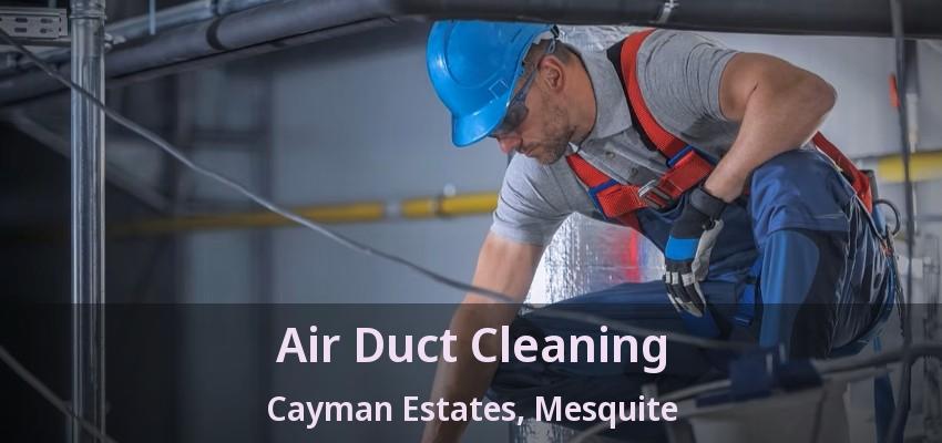 Air Duct Cleaning Cayman Estates, Mesquite - TX