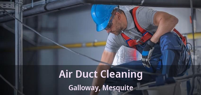 Air Duct Cleaning Galloway, Mesquite - TX