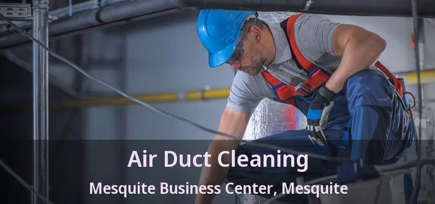 Air Duct Cleaning Mesquite Business Center, Mesquite - TX