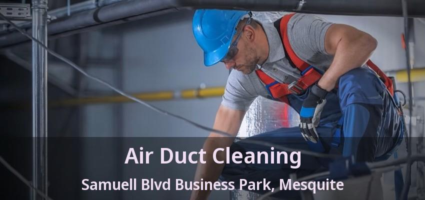 Air Duct Cleaning Samuell Blvd Business Park, Mesquite - TX