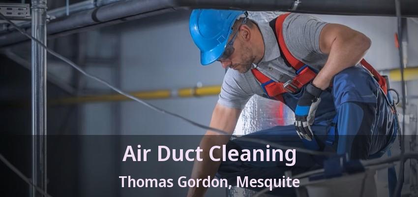 Air Duct Cleaning Thomas Gordon, Mesquite - TX