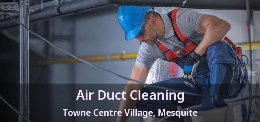 Air Duct Cleaning Towne Centre Village, Mesquite - TX