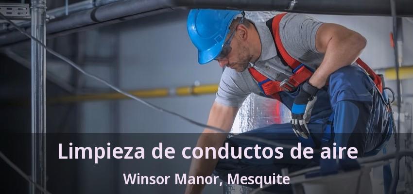 Limpieza de conductos de aire Winsor Manor, Mesquite - TX Limpieza de conductos de aire Winsor Manor, Mesquite - TX