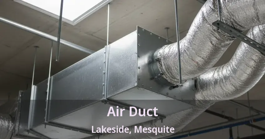 Air Duct Lakeside, Mesquite - TX Air Duct Lakeside, Mesquite - TX