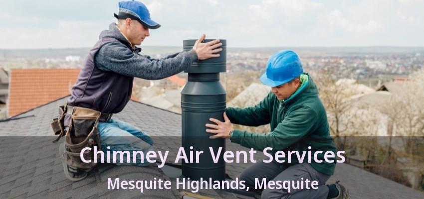 Chimney Air Vent Services Mesquite Highlands, Mesquite - TX