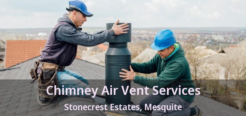 Chimney Air Vent Services Stonecrest Estates, Mesquite - TX