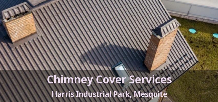 Chimney Cover Services Harris Industrial Park, Mesquite - TX
