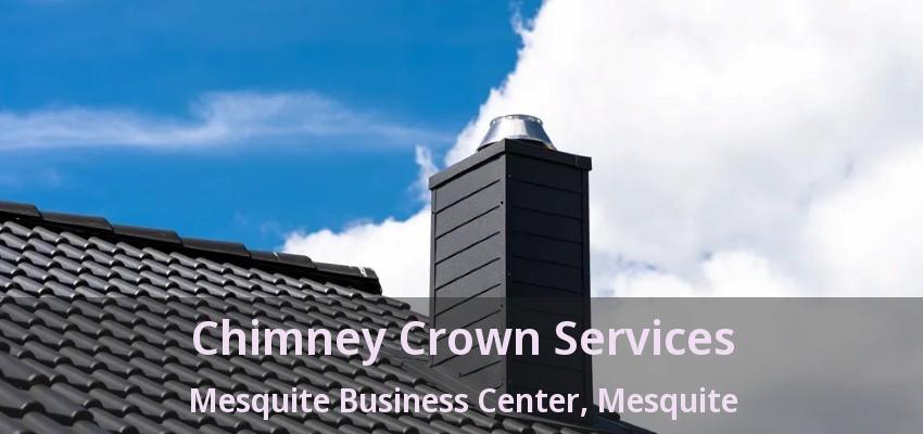Chimney Crown Services Mesquite Business Center, Mesquite - TX