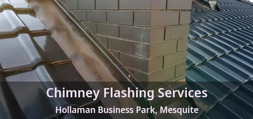 Chimney Flashing Services Hollaman Business Park, Mesquite - TX