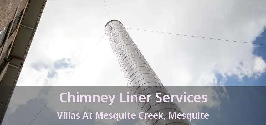 Chimney Liner Services Villas At Mesquite Creek, Mesquite - TX
