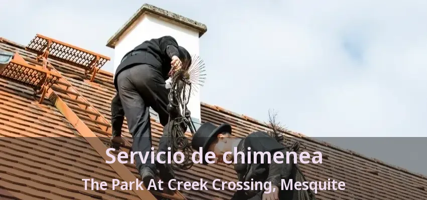 Servicio de chimenea The Park At Creek Crossing, Mesquite - TX Servicio de chimenea The Park At Creek Crossing, Mesquite - TX