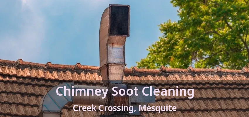 Chimney Soot Cleaning Creek Crossing, Mesquite - TX