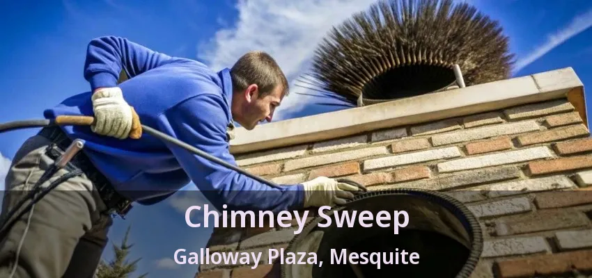 Chimney Sweep Galloway Plaza, Mesquite - TX