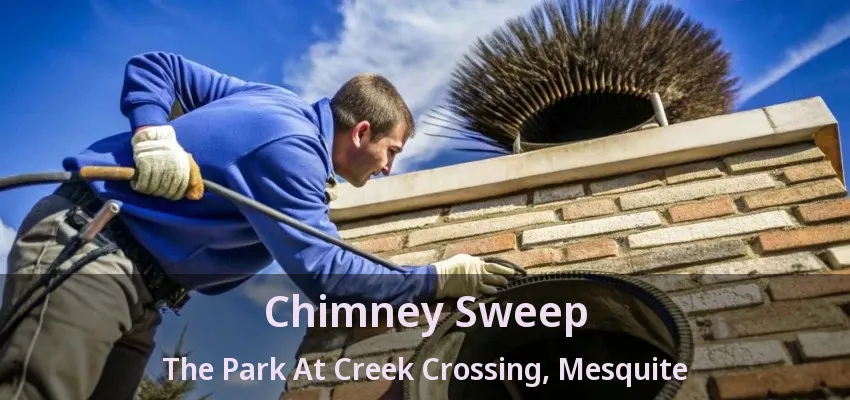 Chimney Sweep The Park At Creek Crossing, Mesquite - TX