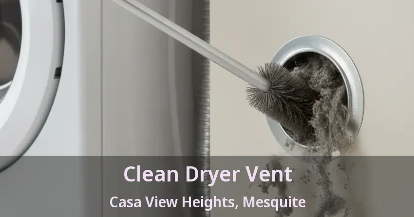 Clean Dryer Vent Casa View Heights, Mesquite - TX Clean Dryer Vent Casa View Heights, Mesquite - TX