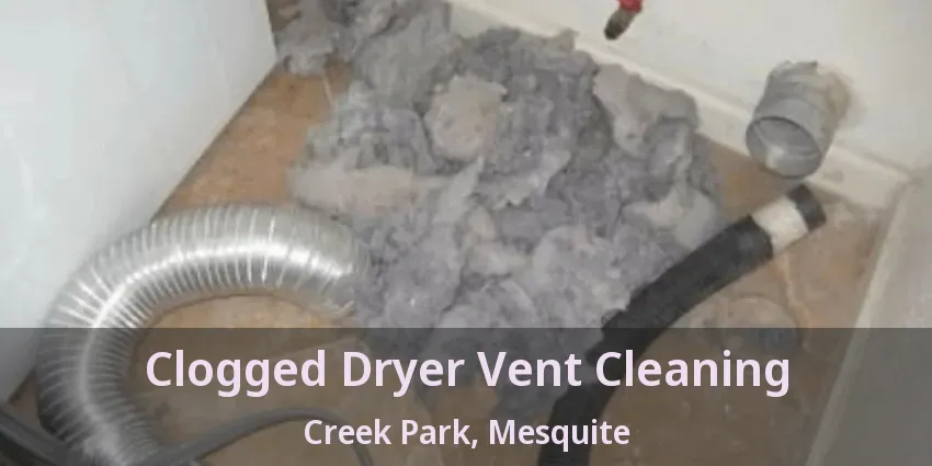 Clogged Dryer Vent Cleaning Creek Park, Mesquite - TX