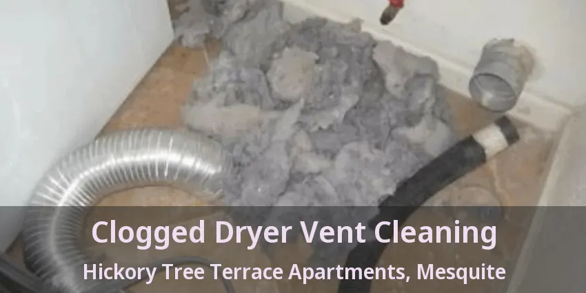 Clogged Dryer Vent Cleaning Hickory Tree Terrace Apartments, Mesquite - TX
