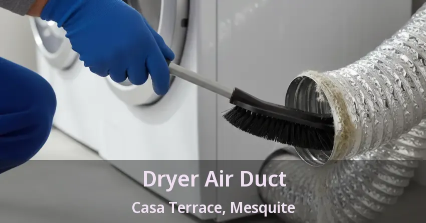 Dryer Air Duct Casa Terrace, Mesquite - TX