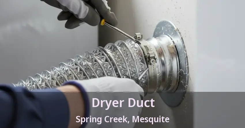 Dryer Duct Spring Creek, Mesquite - TX