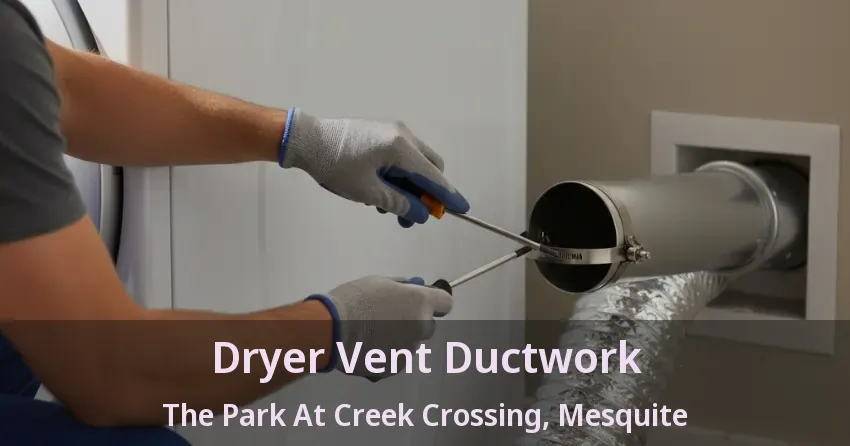 Dryer Vent Ductwork The Park At Creek Crossing, Mesquite - TX