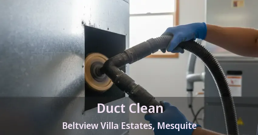 Duct Clean Beltview Villa Estates, Mesquite - TX