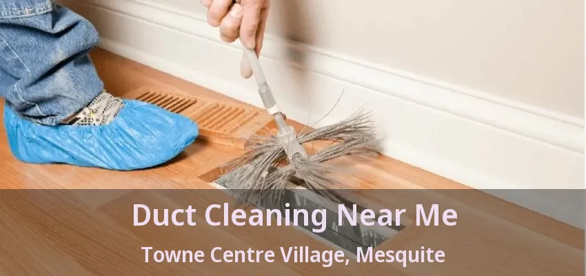 Duct Cleaning Near Me Towne Centre Village, Mesquite - TX