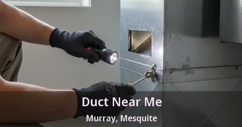 Duct Near Me Murray, Mesquite - TX