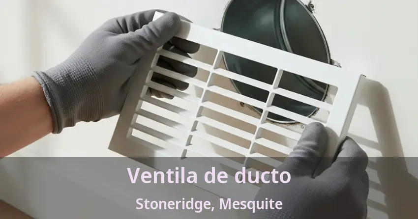 Ventila de ducto Stoneridge, Mesquite - TX