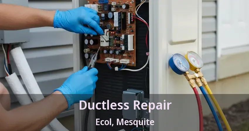 Ductless Repair Ecol, Mesquite - TX
