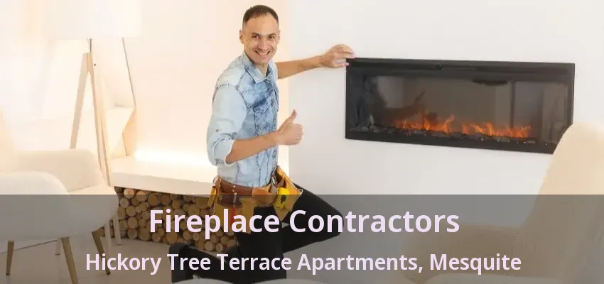 Fireplace Contractors Hickory Tree Terrace Apartments, Mesquite - TX