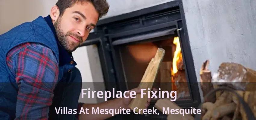 Fireplace Fixing Villas At Mesquite Creek, Mesquite - TX