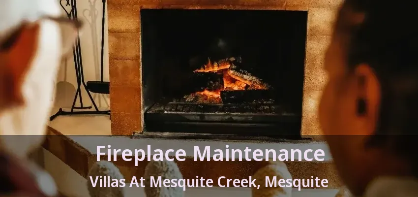 Fireplace Maintenance Villas At Mesquite Creek, Mesquite - TX