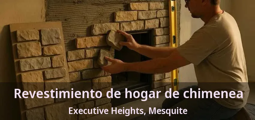Revestimiento de hogar de chimenea Executive Heights, Mesquite - TX