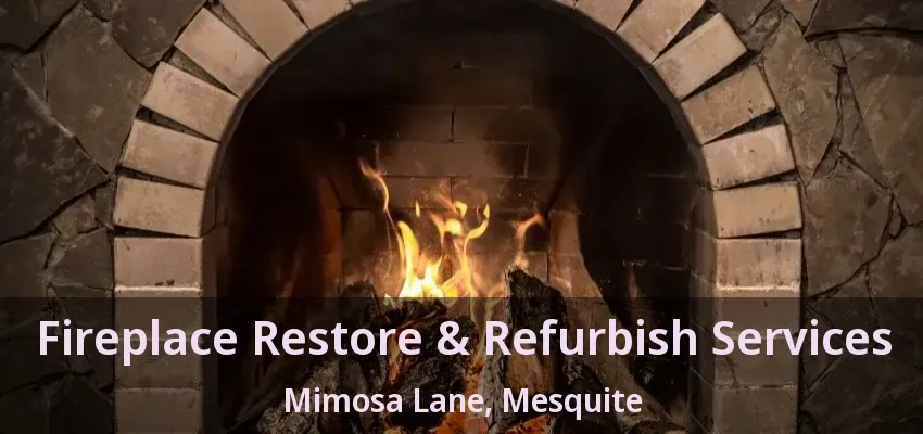 Fireplace Restore & Refurbish Services Mimosa Lane, Mesquite - TX