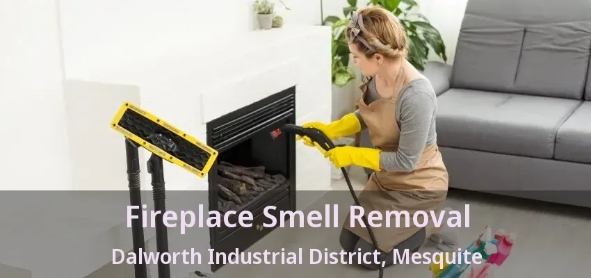 Fireplace Smell Removal Dalworth Industrial District, Mesquite - TX