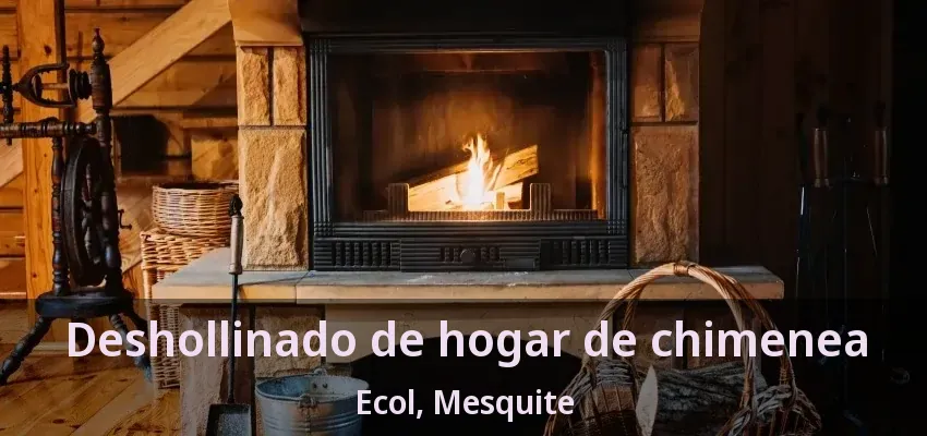 Deshollinado de hogar de chimenea Ecol, Mesquite - TX
