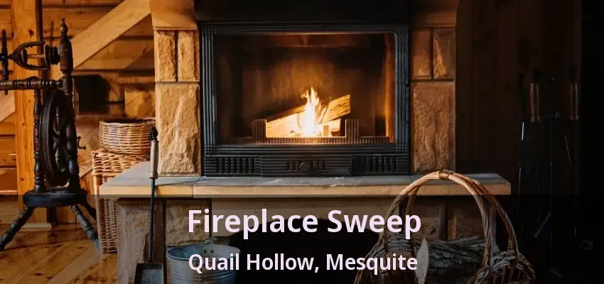 Fireplace Sweep Quail Hollow, Mesquite - TX