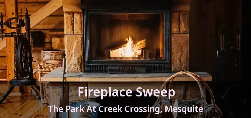 Fireplace Sweep The Park At Creek Crossing, Mesquite - TX