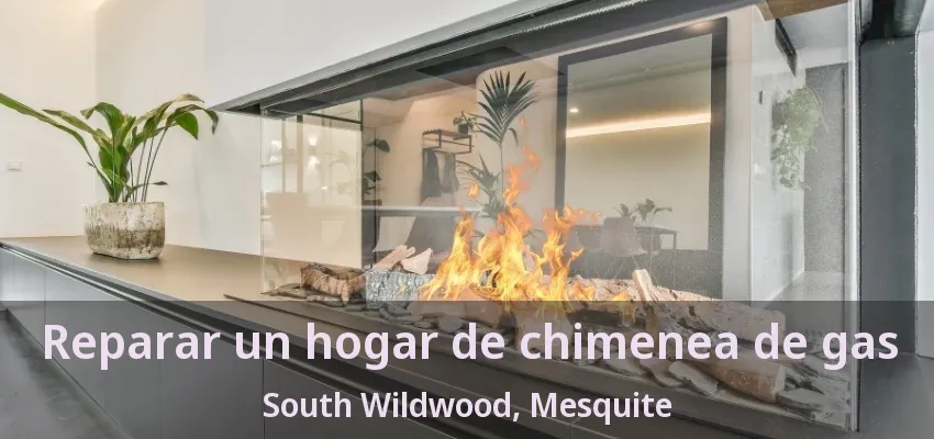 Reparar un hogar de chimenea de gas South Wildwood, Mesquite - TX Reparar un hogar de chimenea de gas South Wildwood, Mesquite - TX