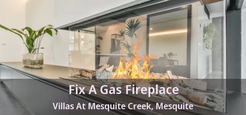 Fix A Gas Fireplace Villas At Mesquite Creek, Mesquite - TX