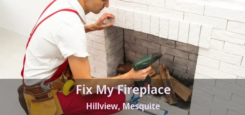 Fix My Fireplace Hillview, Mesquite - TX